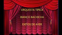 BIANCO -  BACHICHA  - PASO LENTO  - TANGO - (CUATRO TANGOS )