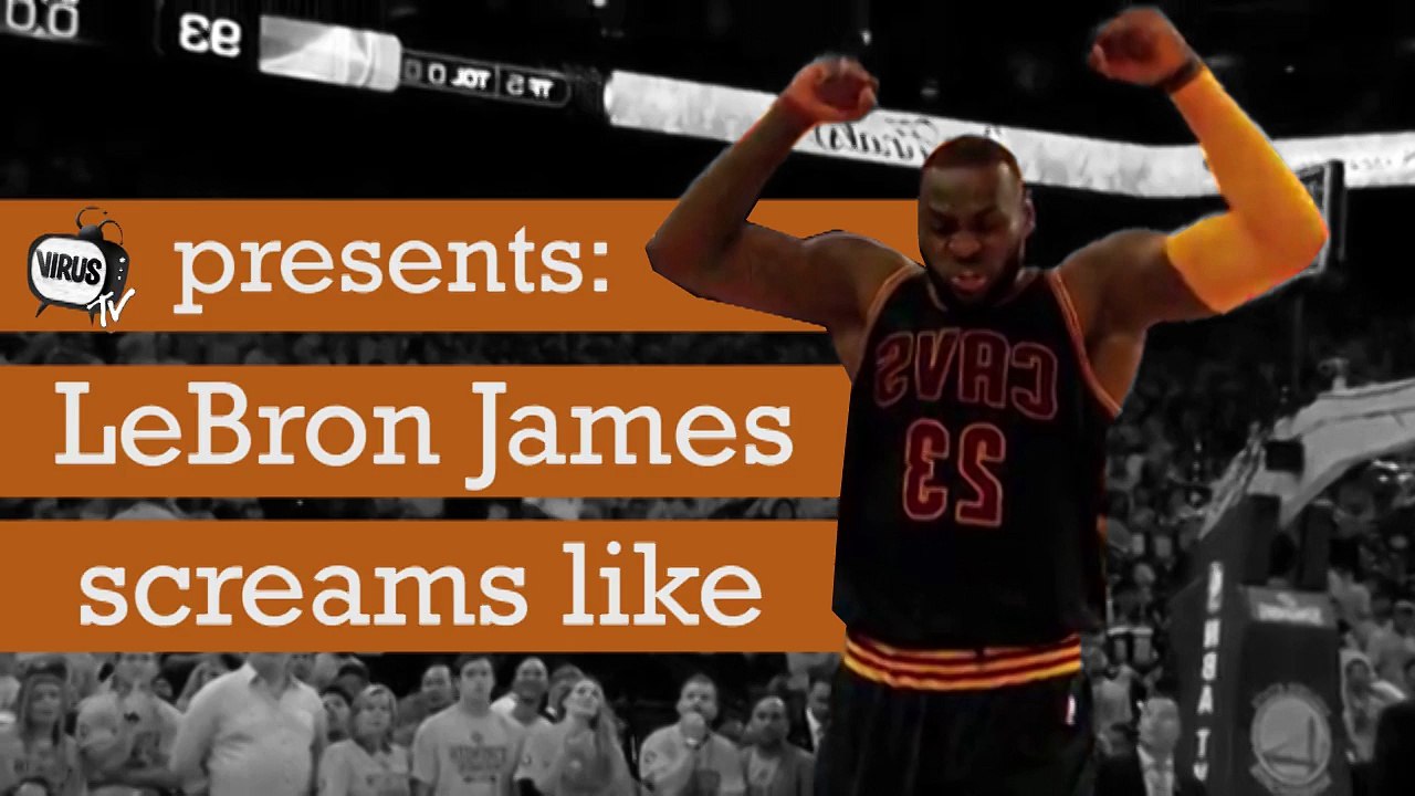LeBron James Scream (Parody)