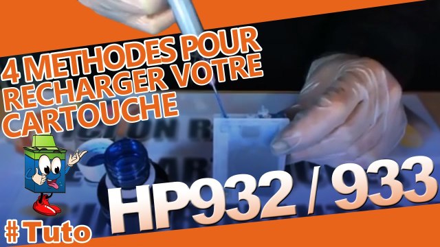 4 méthodes pour utiliser/recharge vos cartouches HP932/933