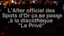 Soirée After Spots d'Or 2015 à la discothèque Le Privé