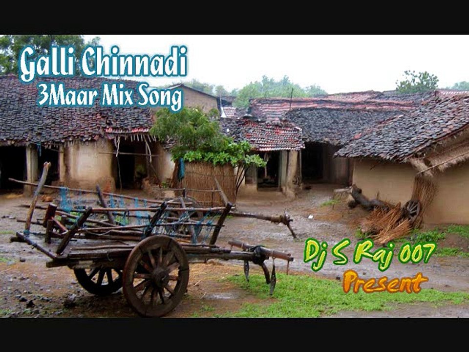 Galli Chinnadi 3Maar Telangana Folk Songs Dj S Raj 007