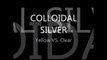 COLLOIDAL SILVER - Yellow VS. Clear