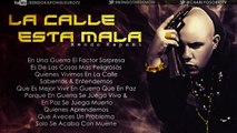 LA CALLE ESTA MALA (CON LETRA) - KENDO KAPONI