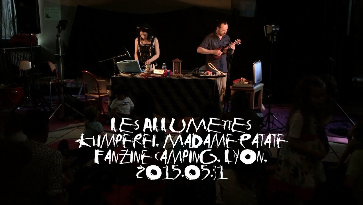 Les Allumettes - Klimperei, Madame Patate, Fanzine Camping, Lyon, 2015.05.31