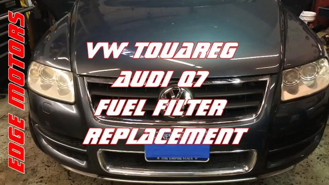 VW Touareg Audi Q7 fuel filter replacement DIY by Edge Motors