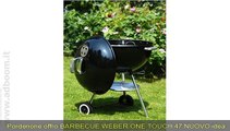 PORDENONE,    BARBECUE WEBER ONE TOUCH 47 NUOVO IDEA REGALO EURO 139