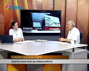 Güncel Yorum - Fehim Işık (10 Haziran 2015)