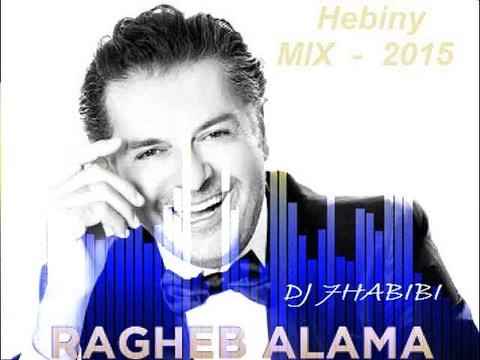 Ragheb Alamah Hebiny MIX 2 SooN 2015 DJ 7HABIBI