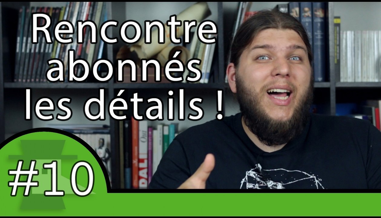 Les détails de la rencontre abonnés - HS#10