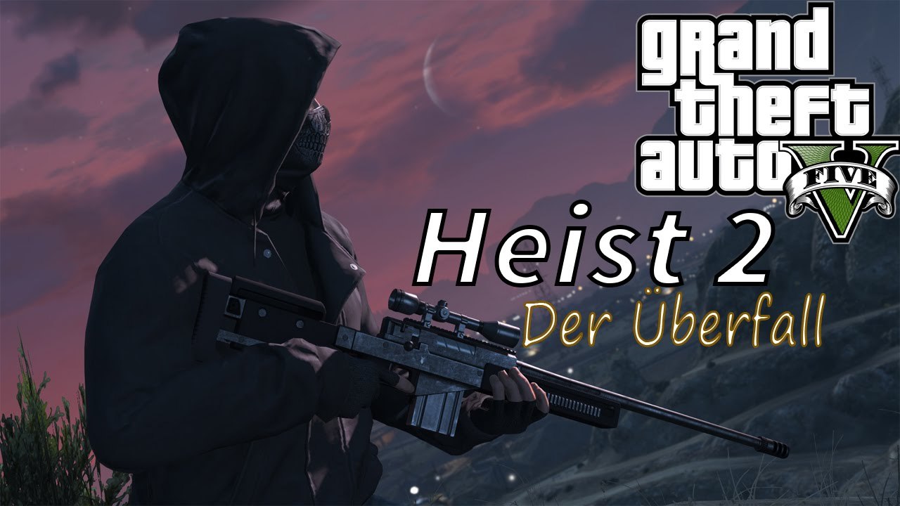 Heist 2: Der Überfall - GTA 5