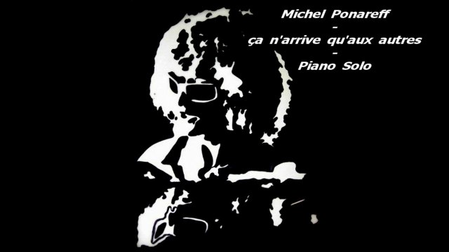 Michel Polnareff - ça n'arrive qu'aux autres - Piano