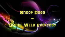 Snoop Dogg - Smoke Weed Everyday with Lyrics