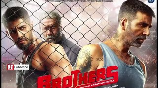 Brothers - First Look Released - Akshay Kumar, Sidharth Malhotra -   New Bollywood Movies News 2015