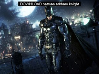 batman arkham knight 3dm crack