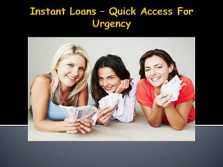 Instant Loans – Quick Access For Urgency