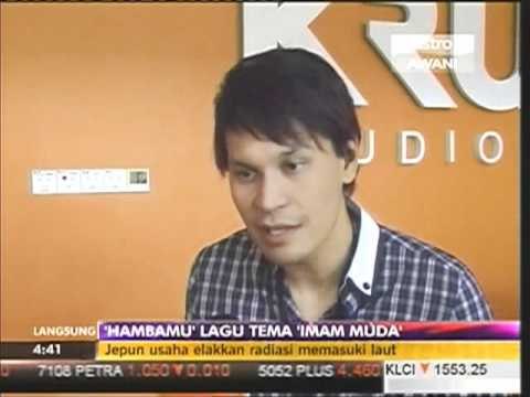 Astro Awani (Gala TV Plus) - 'Hambamu' Lagu Tema IMAM Muda