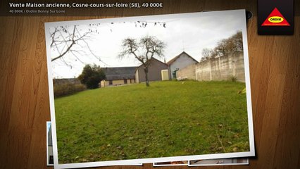 Vente Maison ancienne, Cosne-cours-sur-loire (58), 40 000€