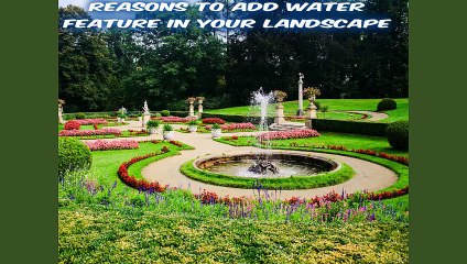 Reasons to Add Water Feature in Your Landscape