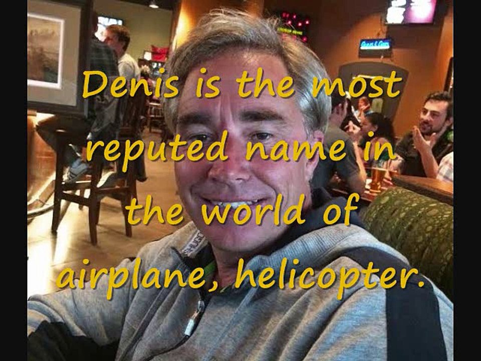 Denis Vincent - Helicopter & Airplane Pilot