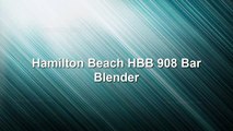 Hamilton Beach HBB 908 Bar Blender