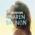 Karen Brunon - Une Aventure (extrait)