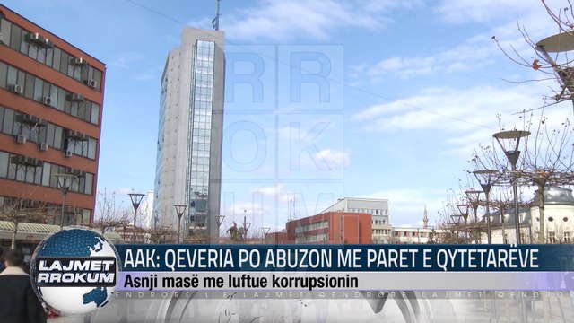 AAK QEVERIA PO ABUZON ME PARET E QYTETARËVE