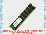 1GB RAM Memory for eMachines C2160 T4150 T4155 T4160 T4165 T4200 (PC133) 168p Upgrade
