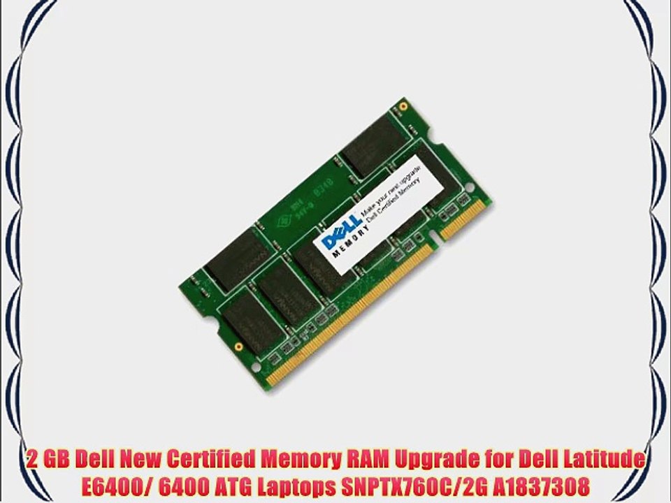 2 GB Dell New Certified Memory RAM Upgrade for Dell Latitude E6400/ 6400 ATG Laptops SNPTX760C/2G