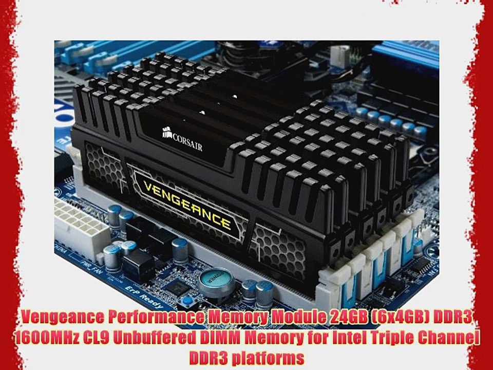 Corsair Vengeance  24GB (6x4GB)  DDR3 1600 MHz (PC3 12800) Desktop Memory (CMZ24GX3M6A1600C9)