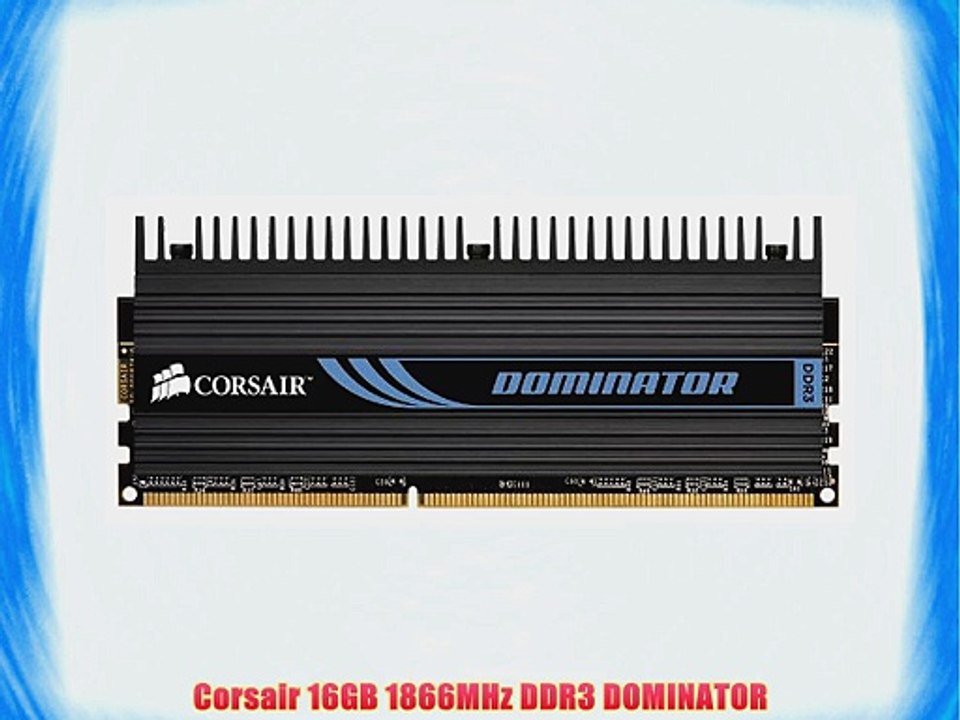 Corsair 16GB 1866MHz DDR3 DOMINATOR