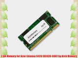 2 GB Memory for Acer Extensa 5420 EX5420-5687 by Arch Memory