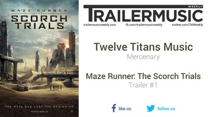 Maze Runner: The Scorch Trials - Trailer #1 Music #1 (Twelve Titans Music - Mercenary)