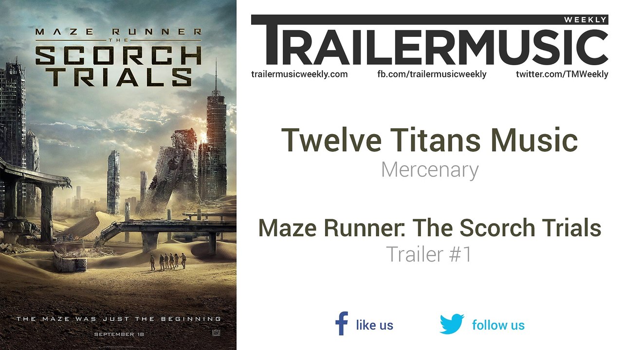Maze Runner: The Scorch Trials - Trailer #1 Music #1 (Twelve Titans Music - Mercenary)