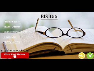 BIS 155 Entire Course - iLabs - Quizzes - Discussion Questions -