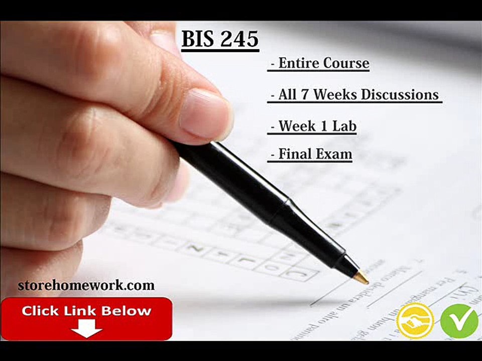 BIS 245 Discussion Questions All 7 weeks