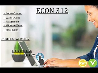 ECON 312 Week 6 Assignment Our Macroeconomic Situation