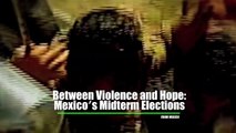 Interviews from Mexico – Mexico’s Midterm Elections