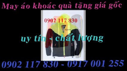 Áo gió tri ân _0902117.830 May ÁO GIÓ QUÀ TẶNG Vĩnh Thuận