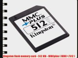 Kingston flash memory card - 512 MB - MMCplus ( MMC /512 )