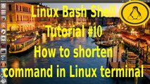 Linux Bash Shell Tutorial-How to shorten command in linux terminal