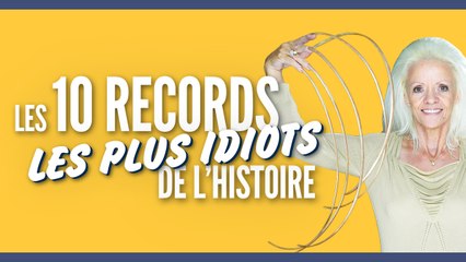 Top 10 des records les plus idiots de l'histoire