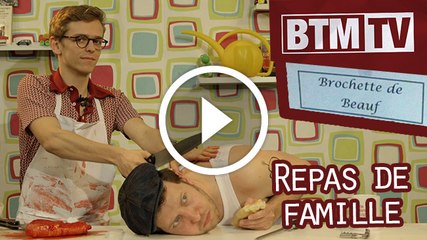 BTMTV #2 - Repas de famille