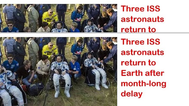 NASA News - Three ISS astronauts return to Earth after month-long delay