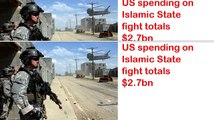 United States  spending more than $9m a day on the war against Islamic State_  Totals $2.7bn