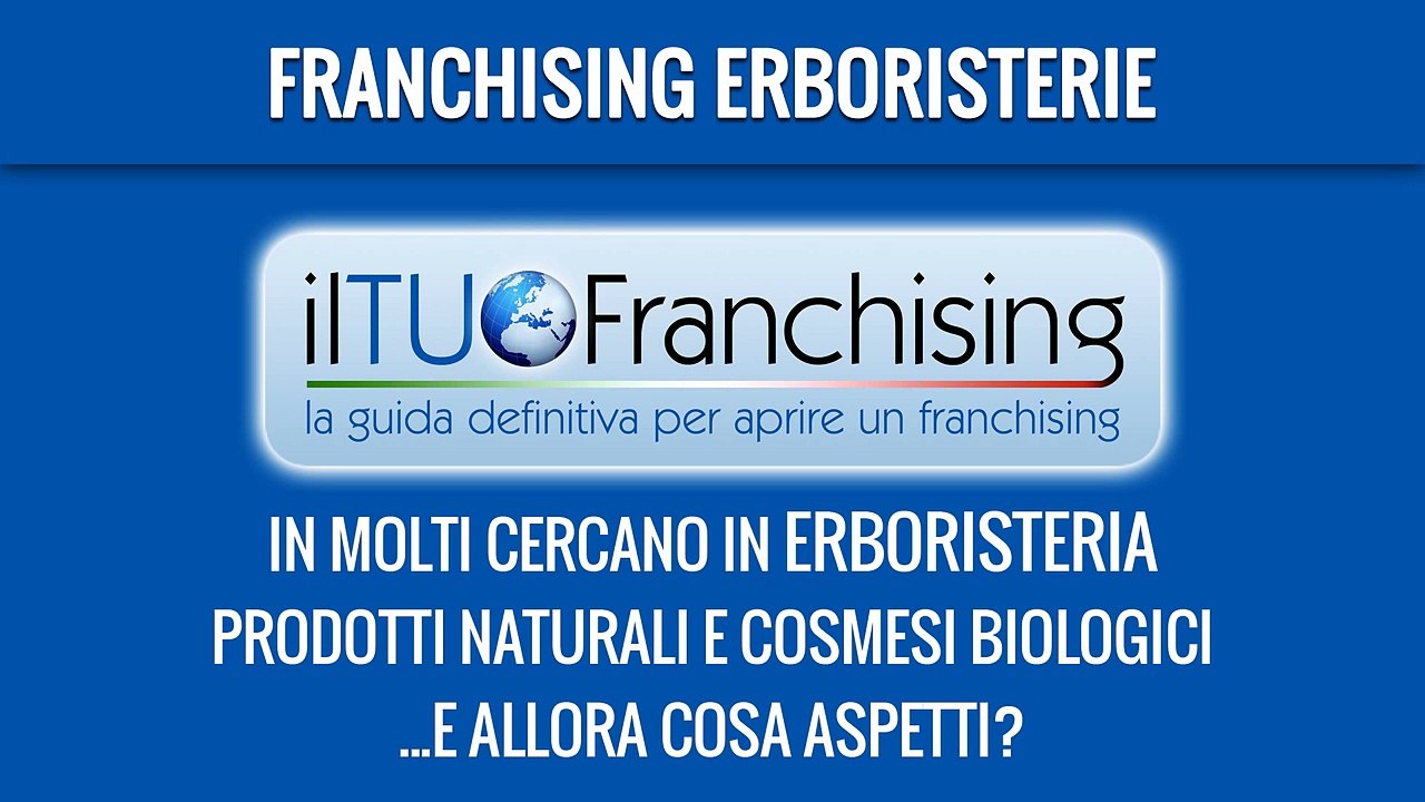 FRANCHISING ERBORISTERIE - Iltuofranchising.com