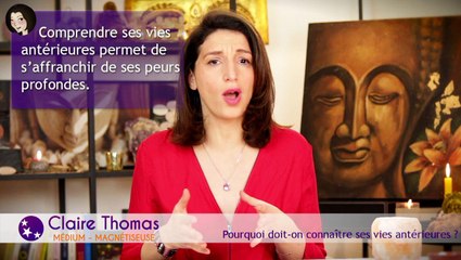 #8 - Pourquoi doit-on connaître ses vies antérieures ?