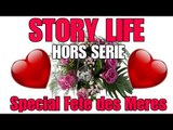 StoryLife Hors serie #1 : La Fete des Meres