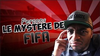 FIFA 15 - PERÇONS LE MYSTERE DE FIFA15