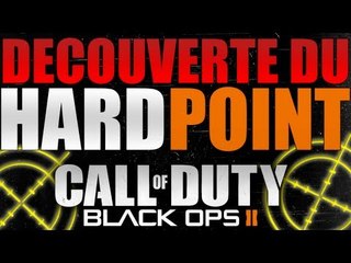 Black Ops 2 : Découverte du mode de jeu HARDPOINT !
