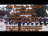 BANDA DE GUERRA LINCES DE LA UNIVERSIDAD DE OCCIDENTE, LOS MOCHIS, SINALOA